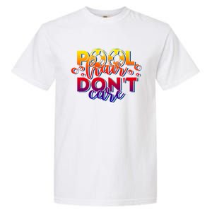 Pool Hair Dont Care Funny Pool Party Gift Garment-Dyed Heavyweight T-Shirt