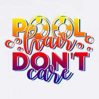 Pool Hair Dont Care Funny Pool Party Gift Cooling Performance Crew T-Shirt