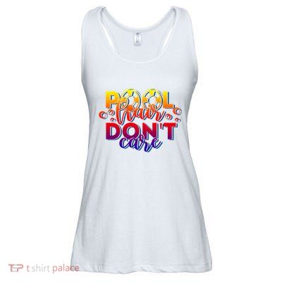 Pool Hair Dont Care Funny Pool Party Gift Ladies Essential Flowy Tank