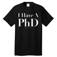 Pretty Huge Dick Funny Novelty Joke Graduation PhD Humor Tall T-Shirt