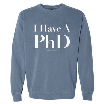 Pretty Huge Dick Funny Novelty Joke Graduation PhD Humor Garment-Dyed Sweatshirt