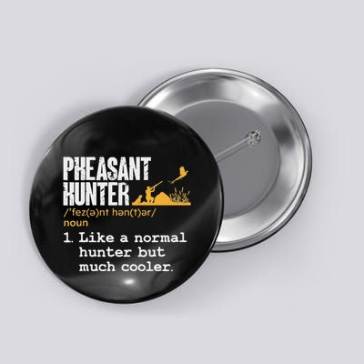 Pheasant Hunter Definition Upland Bird Hunting Button