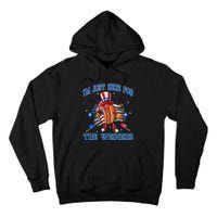 Patriotic Hot Dog I'm Just Here For The Wieners 4th Of July Tall Hoodie