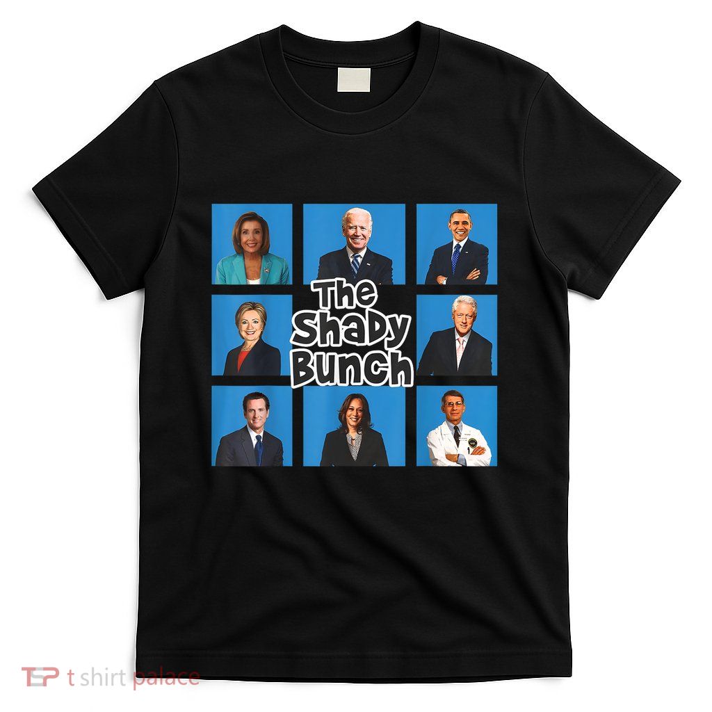 Political Humor Democratic Party The Shady Bunch T-Shirt