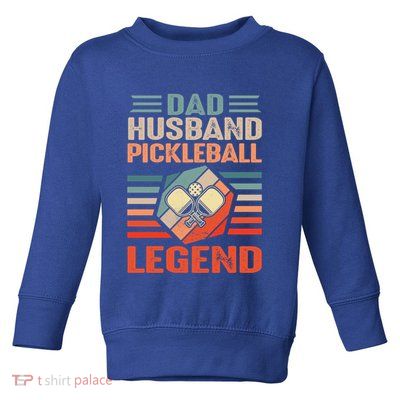 Pickleball Husband Dad Pickleball Player FatherS Day Gift Toddler Sweatshirt