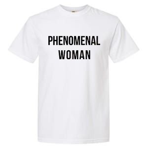 Phenomenal Woman Garment-Dyed Heavyweight T-Shirt