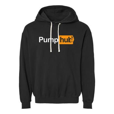 Pump Hub Funny Bodybuilding Weightlifting Garment-Dyed Fleece Hoodie