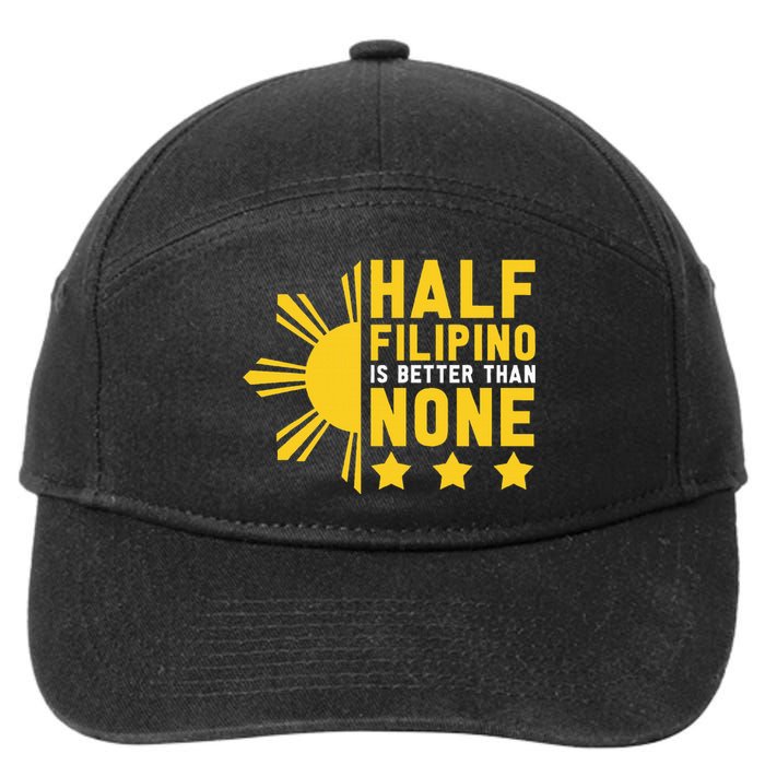 Pinoy Half Filipino Is Better Than None Funny Philippines 7-Panel Snapback Hat