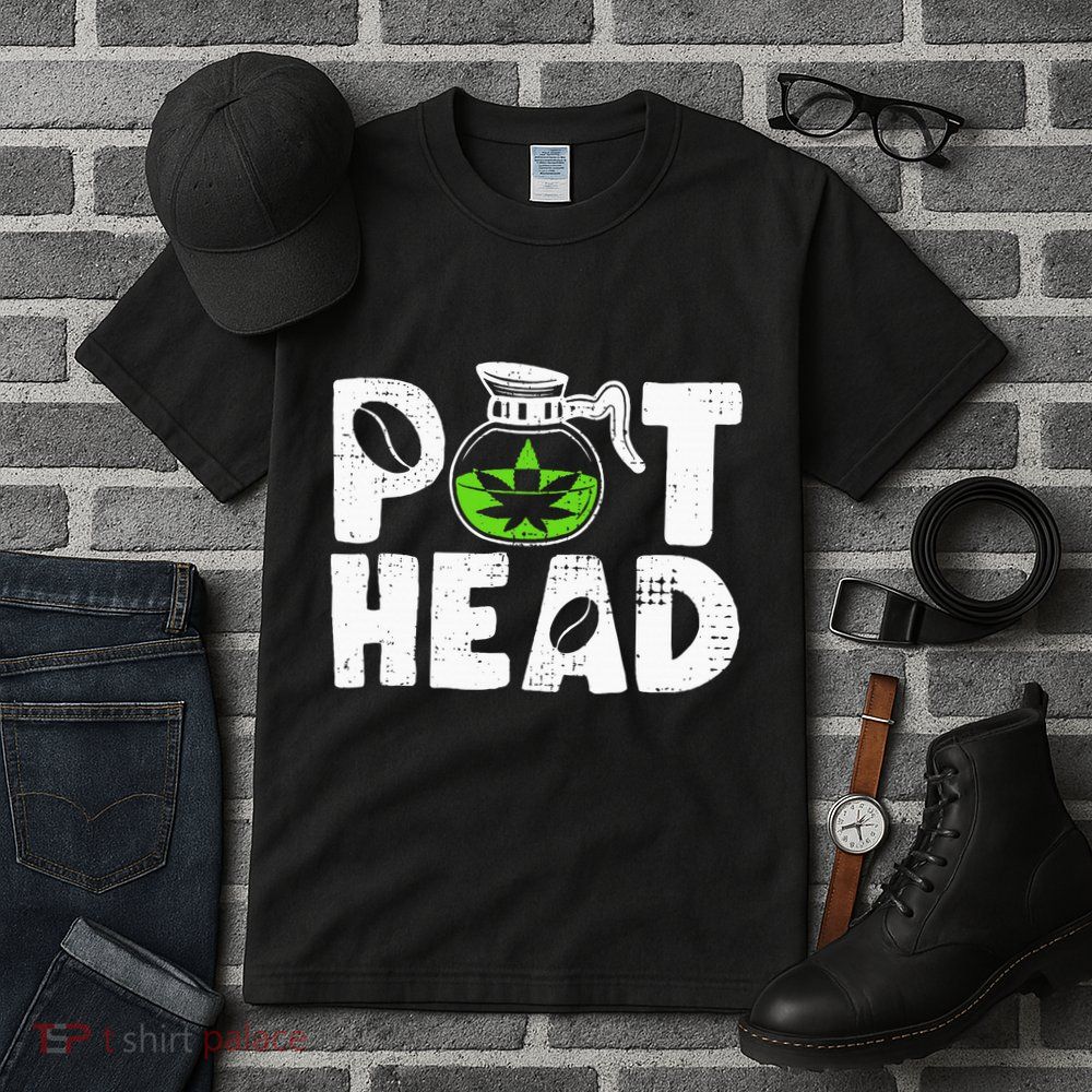 Pot Head Funny Coffee 420 Weed Lover Cannabis Marijuana Tall T-Shirt
