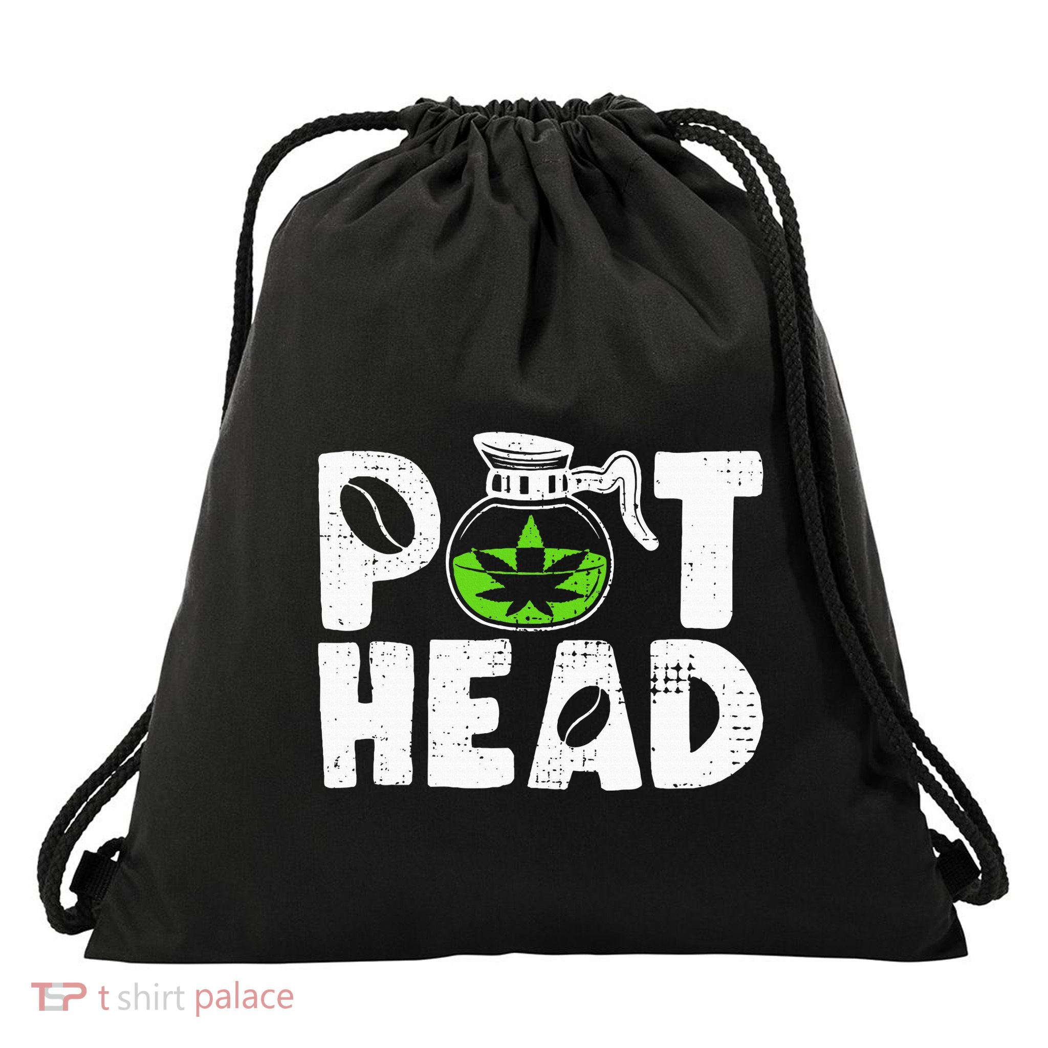 Pot Head Funny Coffee 420 Weed Lover Cannabis Marijuana Drawstring Bag