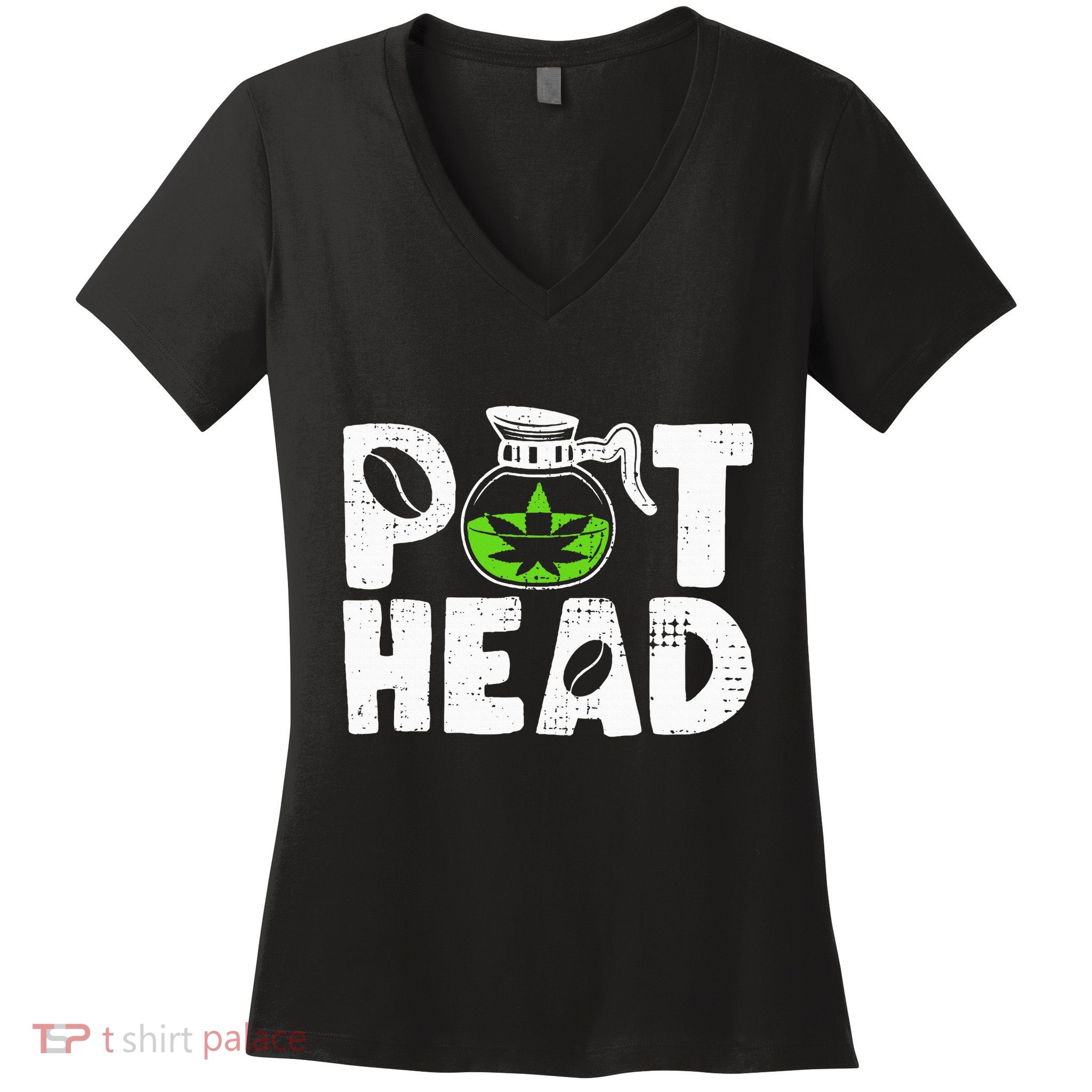 Pot Head Funny Coffee 420 Weed Lover Cannabis Marijuana Women's V-Neck T-Shirt