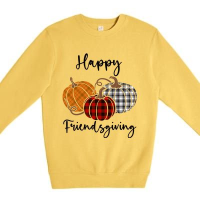 Plaid Happy Friendsgiving Funny Gift Friends Giving Funny Cool Gift Premium Crewneck Sweatshirt