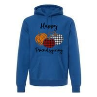 Plaid Happy Friendsgiving Funny Gift Friends Giving Funny Cool Gift Premium Hoodie