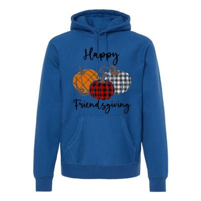 Plaid Happy Friendsgiving Funny Gift Friends Giving Funny Cool Gift Premium Hoodie