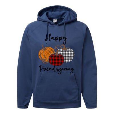 Plaid Happy Friendsgiving Funny Gift Friends Giving Funny Cool Gift Performance Fleece Hoodie