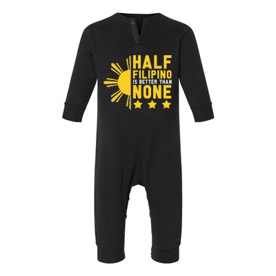 Pinoy Half Filipino Is Better Than None Funny Philippines Infant Fleece One Piece