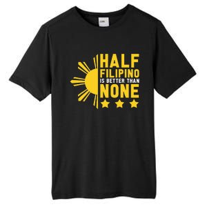 Pinoy Half Filipino Is Better Than None Funny Philippines Tall Fusion ChromaSoft Performance T-Shirt