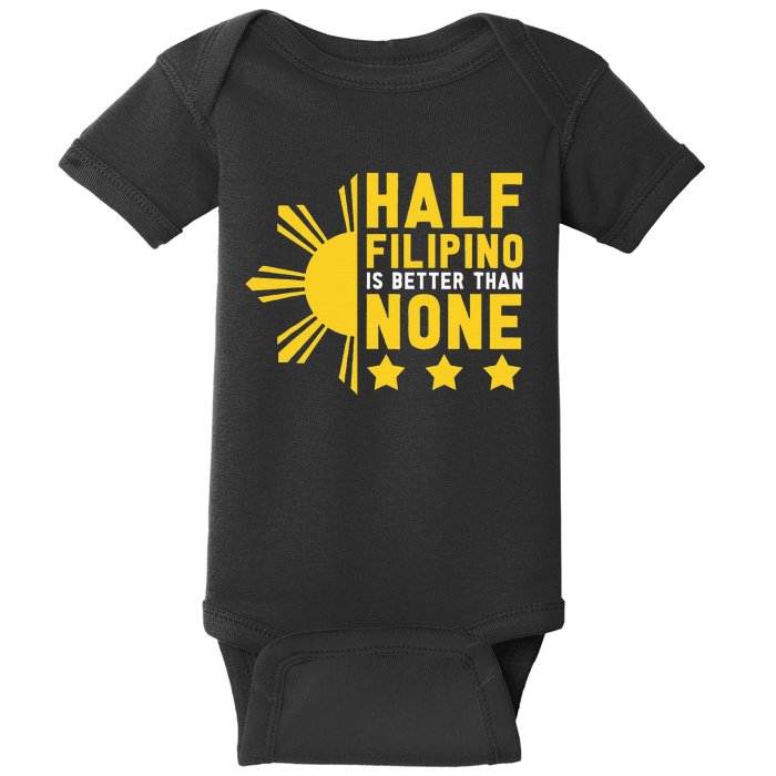 Pinoy Half Filipino Is Better Than None Funny Philippines Baby Bodysuit