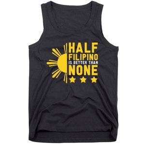 Pinoy Half Filipino Is Better Than None Funny Philippines Tank Top