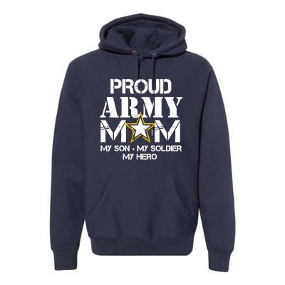 Proud Hoodie For Military Mom My Soldier My Hero Premium Hoodie