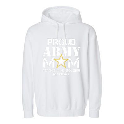 Proud Hoodie For Military Mom My Soldier My Hero Garment-Dyed Fleece Hoodie