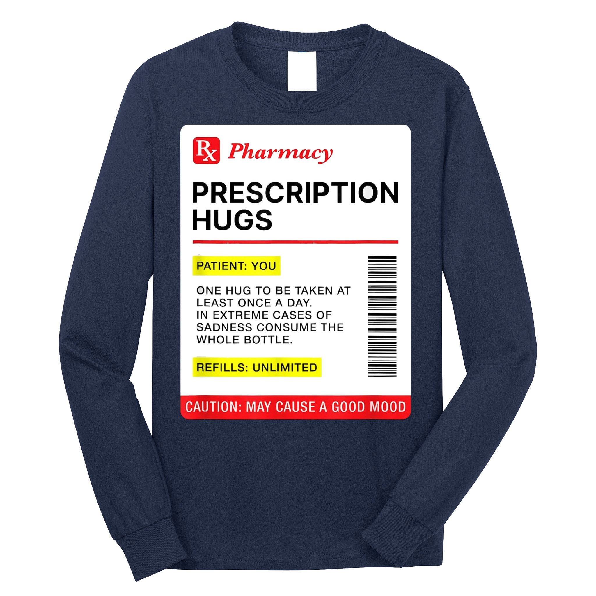 Prescription Hugs Funny Label Lazy Halloween Costume Party Long Sleeve Shirt