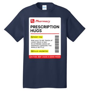 Prescription Hugs Funny Label Lazy Halloween Costume Party Tall T-Shirt