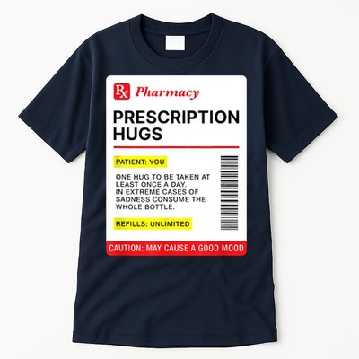 Prescription Hugs Funny Label Lazy Halloween Costume Party Tall T-Shirt