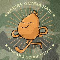 Potato Haters Gonna Hate Potatoes Gonna Potate Legacy Tie Dye Trucker Hat