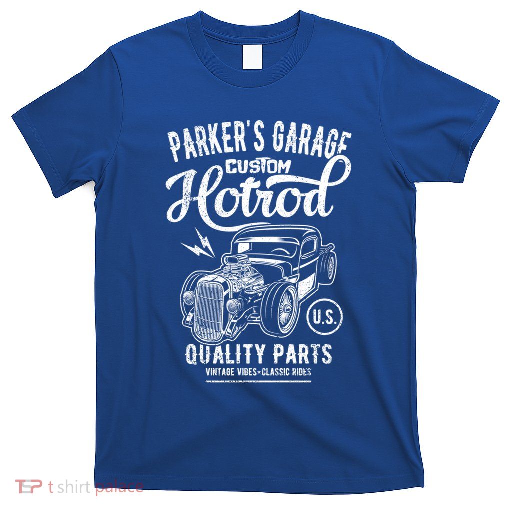 ParkerS Hotrod Garage Classic Car Parker Design Gift T-Shirt