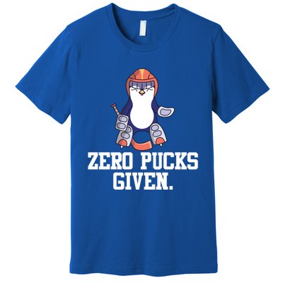 Penguin Hockey Goalkeeper Funny Zero Pucks Given Funny Gift Premium T-Shirt