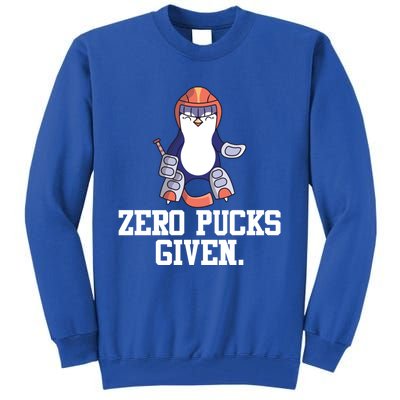 Penguin Hockey Goalkeeper Funny Zero Pucks Given Funny Gift Tall Sweatshirt