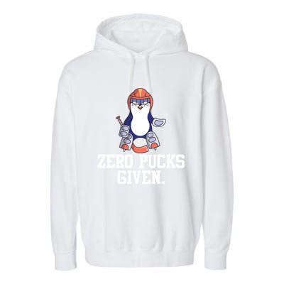 Penguin Hockey Goalkeeper Funny Zero Pucks Given Funny Gift Garment-Dyed Fleece Hoodie