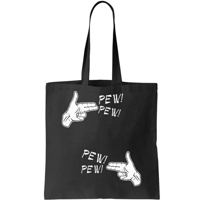 Pistol Hand Gun Noise Pew Pew Pew Tote Bag