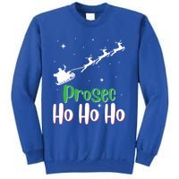 Prosec Ho Ho Ho Prosecco Christmas Vacation Gift Tall Sweatshirt