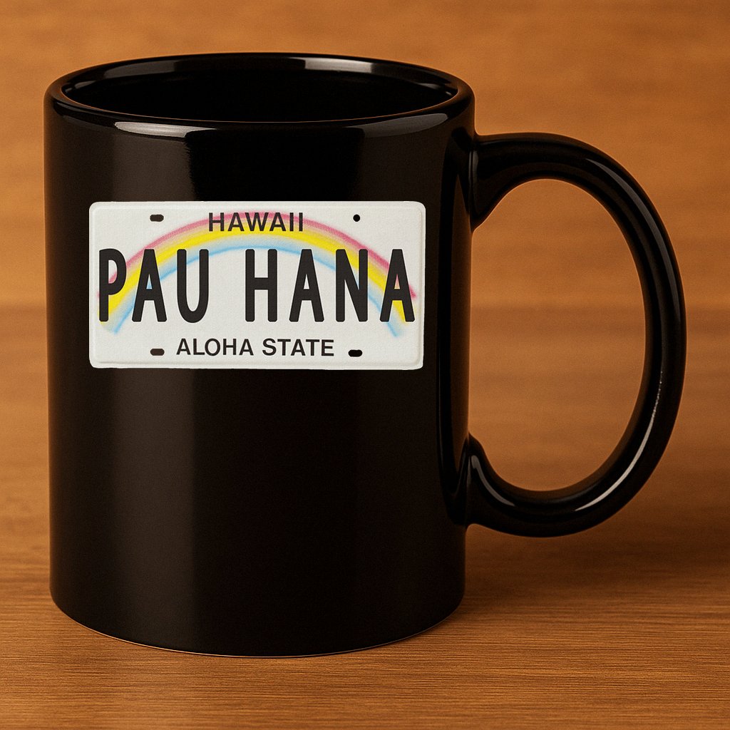 Pau Hana Hawaii License Plate 11oz C Handle Ceramic Mug