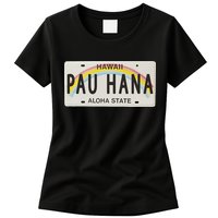 Pau Hana Hawaii License Plate Womens T-Shirt