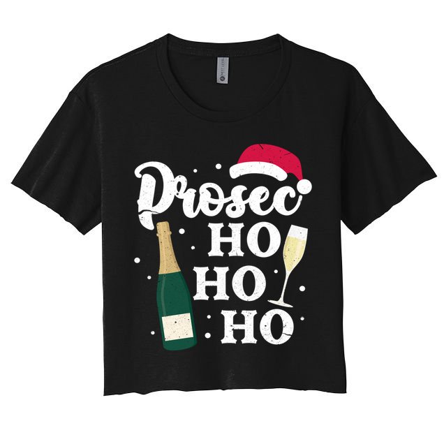 Prosec Ho Ho Ho Funny Presecco Christmas Vacation Meaningful Gift Women's Crop Top Tee