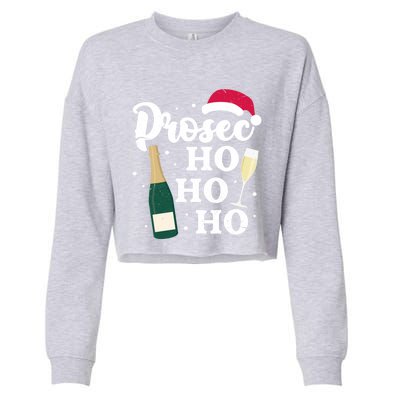 Prosec Ho Ho Ho Funny Presecco Christmas Vacation Meaningful Gift Cropped Pullover Crew