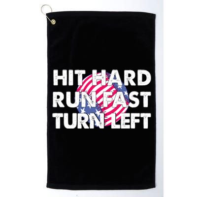 Patriot Hit Hard Run Fast Turn Left Baseball Funny Sport Gift Platinum Collection Golf Towel