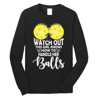 Pickleball Handle Her Balls Long Sleeve Shirt