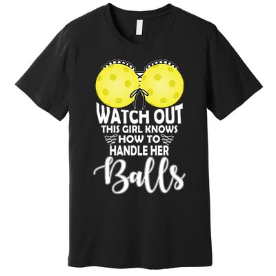 Pickleball Handle Her Balls Premium T-Shirt