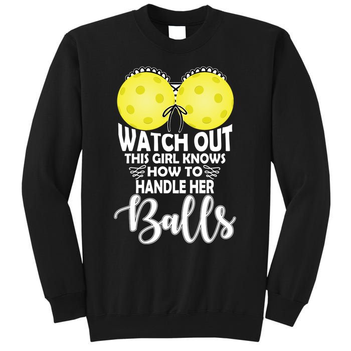 Pickleball Handle Her Balls Tall Sweatshirt