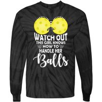 Pickleball Handle Her Balls Tie-Dye Long Sleeve Shirt