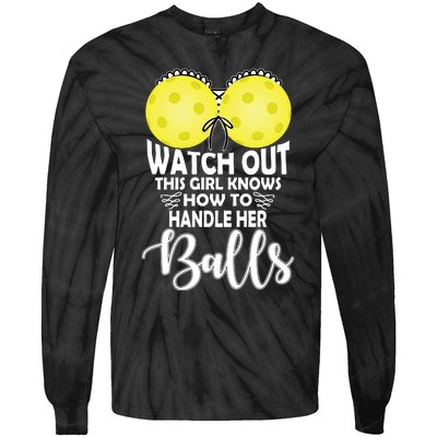 Pickleball Handle Her Balls Tie-Dye Long Sleeve Shirt