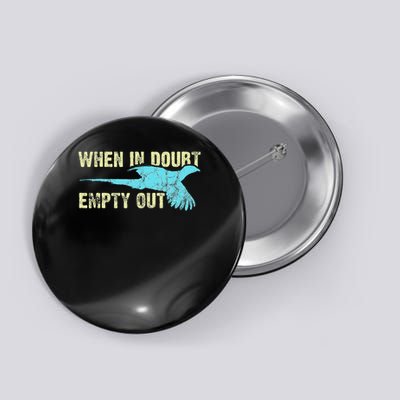 Pheasant Hunting Humor Pheasant Lover Hunter Button