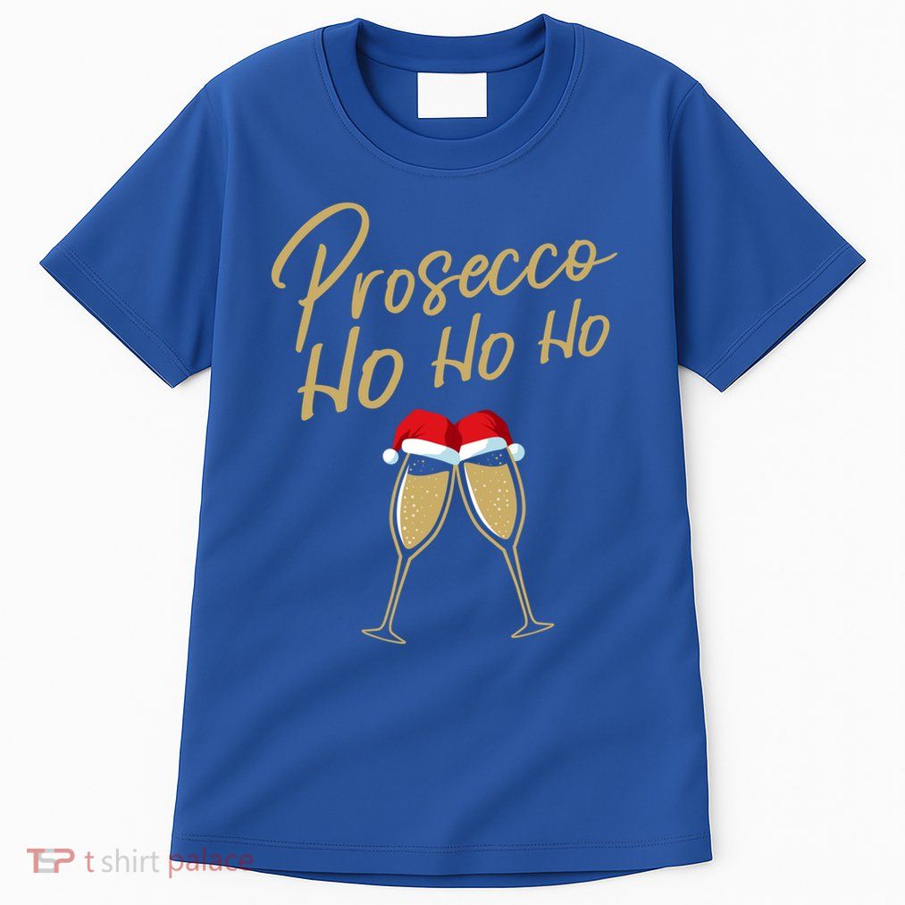 Prosecco Ho Ho Champagne Flutes Champagne Christmas Gift Meaningful Gift Tall T-Shirt