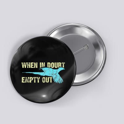 Pheasant Hunting Humor Pheasant Lover Hunter Button