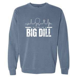 Pickleball Heartbeat IM Kind Of A Big Dill Paddleball Gift Garment-Dyed Sweatshirt