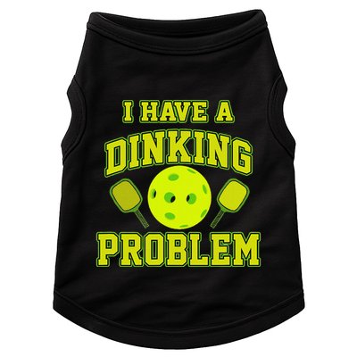 Pickleball Humor I Have A Dinking Problem Funny Doggie Tank
